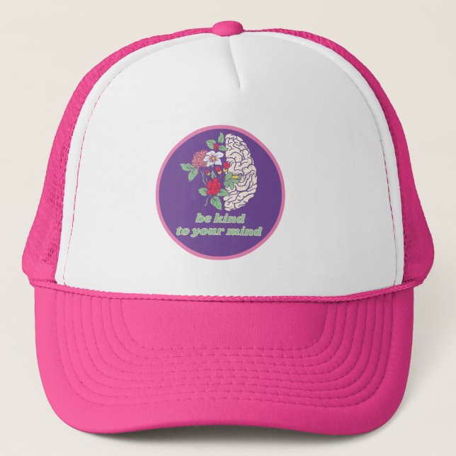 BE KIND TO YOUR MIND mental healt awareness        Trucker Hat (Front)