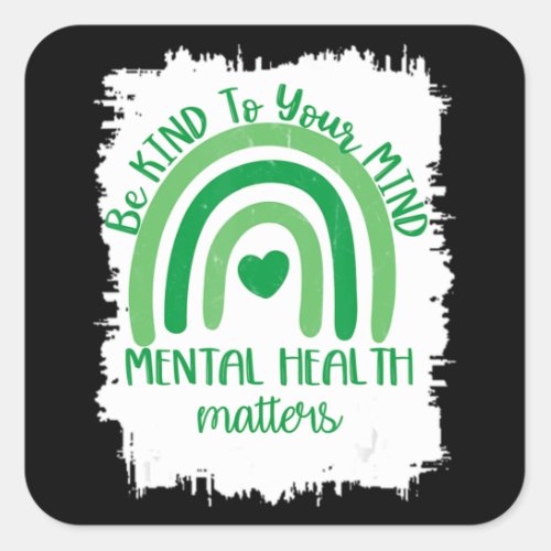 Be Kind To Your MindMental Health Matters Autism Square Sticker