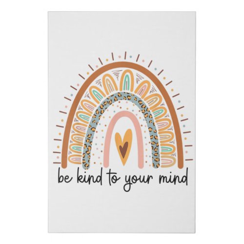 Be Kind to your Mind Mental Health matters Faux Canvas Print