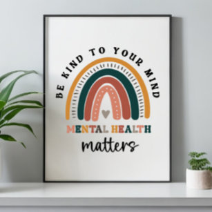 Be Kind To Your Mind, Mental Health Matters Poster
