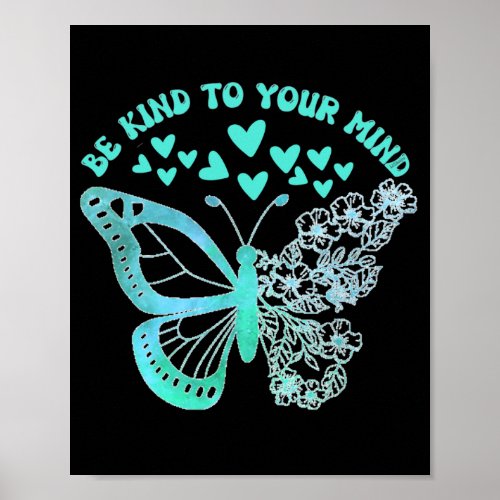 BE KIND TO YOUR MIND mental health support         Poster