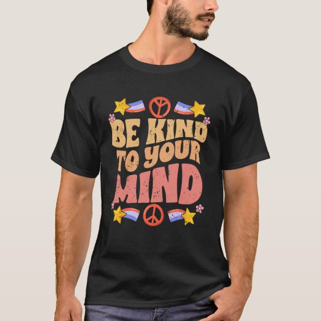 Be Kind To Your Mind Motivational Self Love Spread T-Shirt (Front)