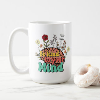 Be Kind to your Mind Mug