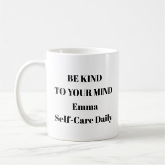 Be Kind to Your Mind Mug – Personalized Self‑Care