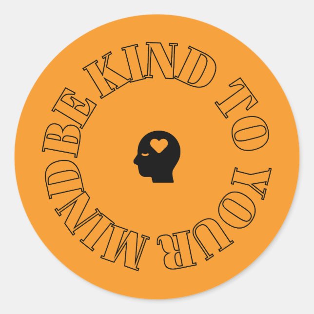 Be Kind to Your Mind Orange Circle Sticker  (Front)
