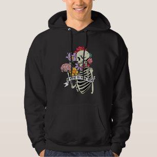 Be Kind To Your Mind Skeleton Mental Health Awaren Hoodie