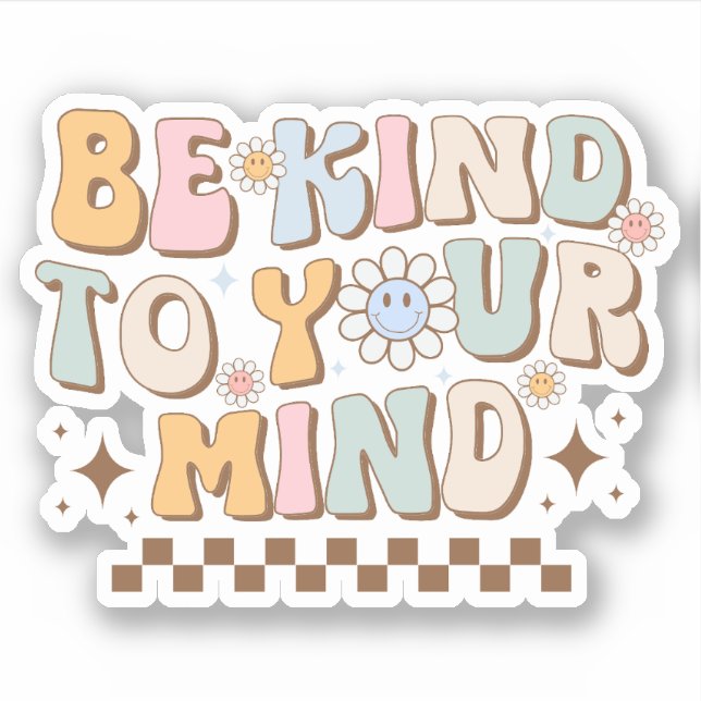 Be kind to your mind sticker (Front)