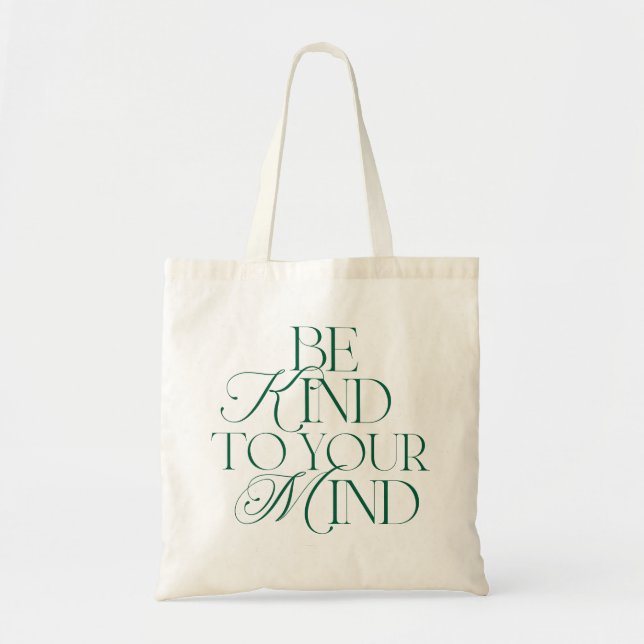 Be Kind to Your Mind Tote Bag (Front)
