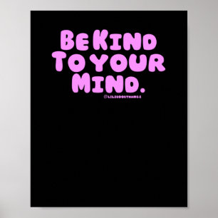 Be Kind To Your Mind. V3c  Poster