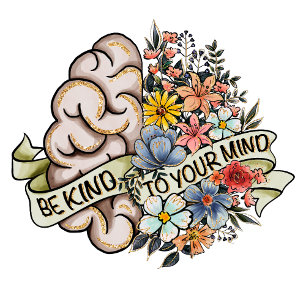 Be Kind to your mind women's T-Shirt