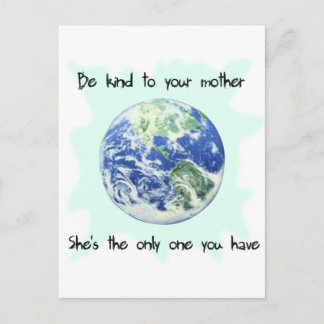 Be Kind to Your Mother Earth Postcard