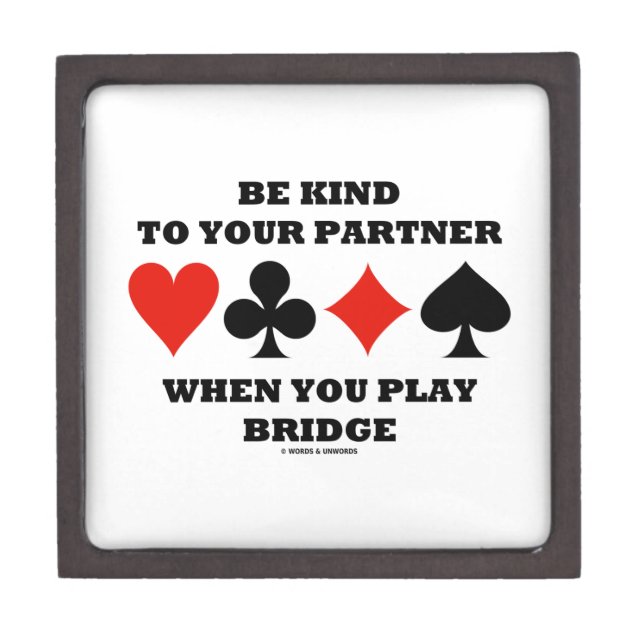 Be Kind To Your Partner When You Play Bridge Gift Box (Front)