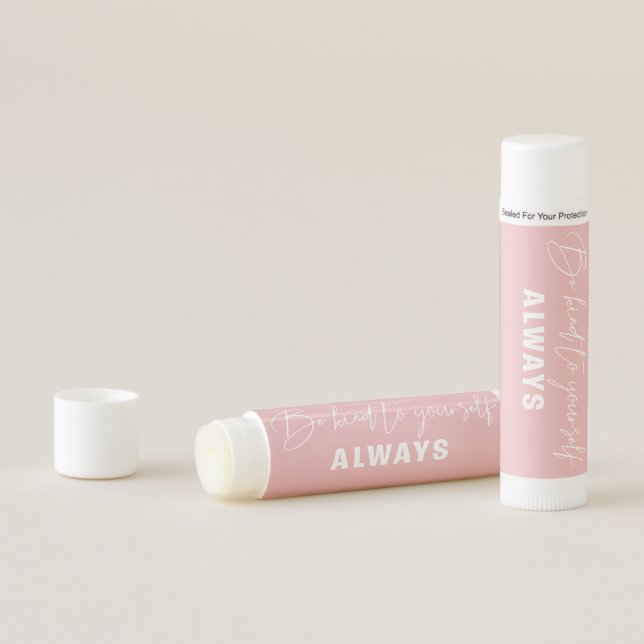 Be kind to yourself, always lip balm (In Situ)