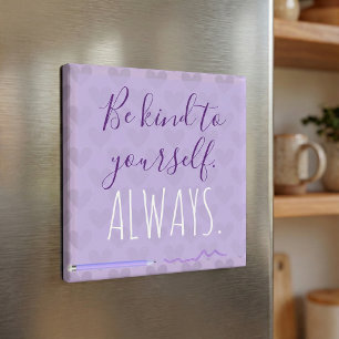 Be Kind To Yourself Always Quote Pastel Lavender Magnet