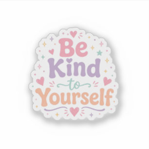 Be Kind to Yourself Cute Kawaii Quote Sticker
