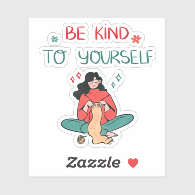 Be Kind To Yourself Inspiration Self Love  Sticker (Sheet)