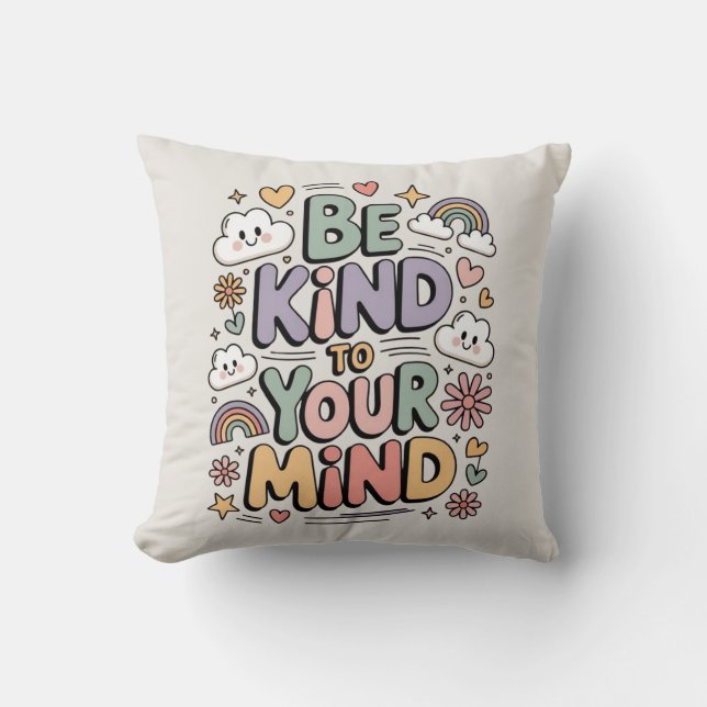 Be Kind to Yourself, Motivational, Positive Quote Throw Pillow (Front)