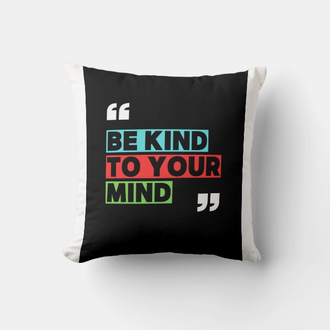 Be kind to yourself t shirt  throw pillow (Front)