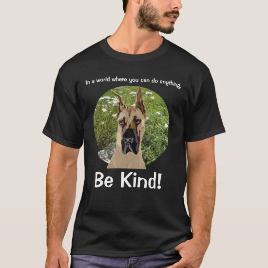 Be Kind Trendy Quote Fawn Great Dane T-Shirt