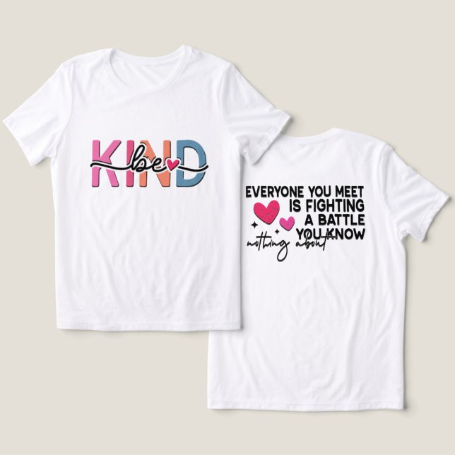 Be Kind Tri-Blend Shirt (Design Front & Back)