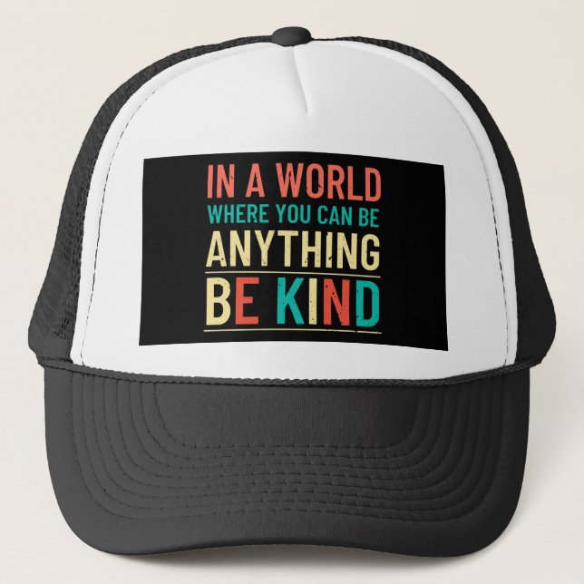 Be Kind Trucker Hat (Front)