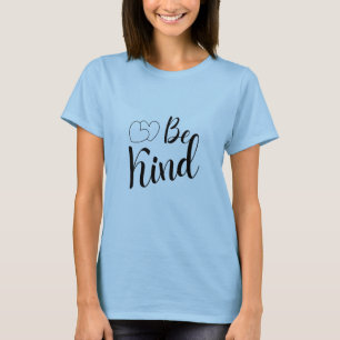 Be Kind TShirts Women, Funny Inspirational Teacher