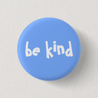 Be Kind Typography Blue White Button