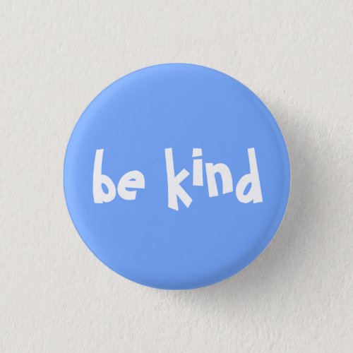 Be Kind Typography Blue White Button