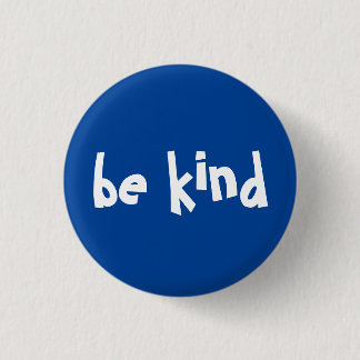 Be Kind Typography Navy Blue White Button