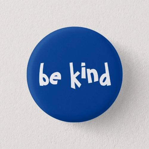 Be Kind Typography Navy Blue White Button