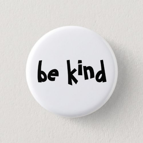 Be Kind Typography White Black Button