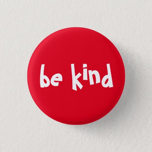 Be Kind Typography White Red Button