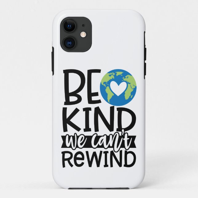Be Kind We Can't Rewind Earth Day Heart Case-Mate iPhone Case (Back)