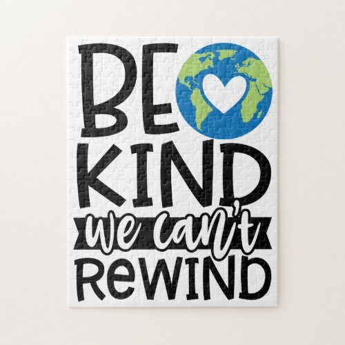 Be Kind We Cant Rewind Earth Day Heart Jigsaw Puzzle