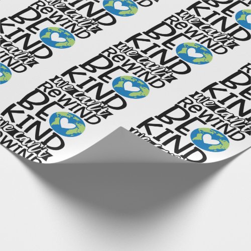 Be Kind We Cant Rewind Earth Day Heart Wrapping Paper