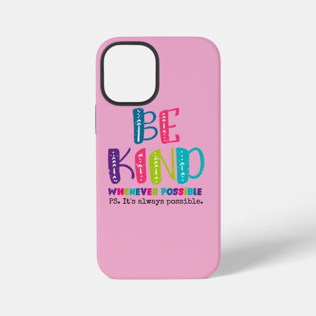 Be Kind Whenever Possible Iphone Case (Back)