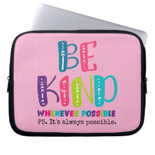 Be Kind Whenever Possible Laptop Sleeve
