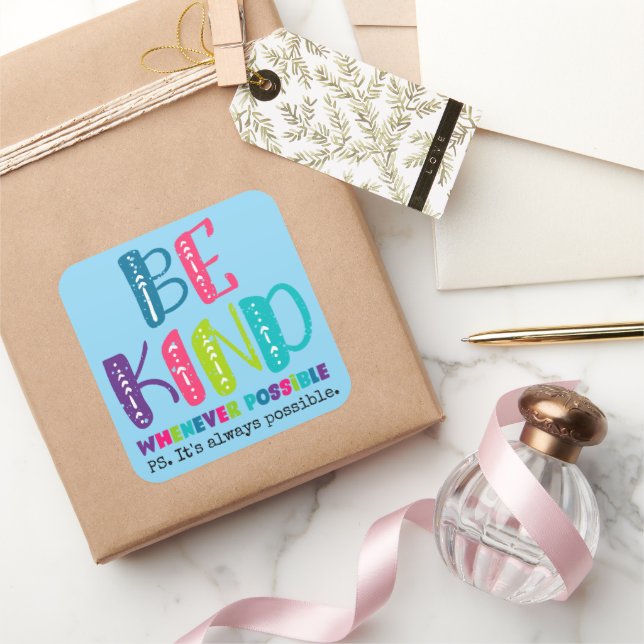 Be Kind Whenever Possible Square Sticker (Gifting)