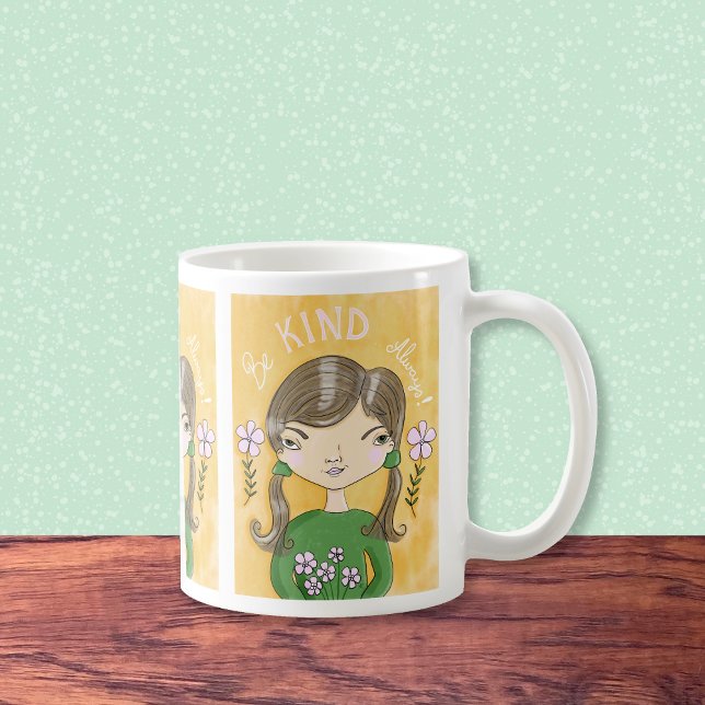 Be Kind - Whimsical Girl and Flowers Mug (Be kind...always , whimsical girl coffee mug .)