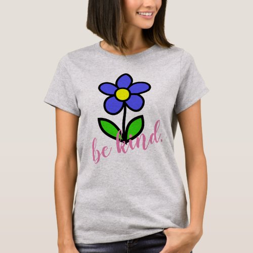 Be kind womens T_Shirt