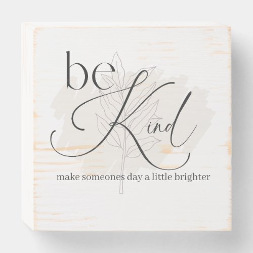 Be kind Wood Box Sign