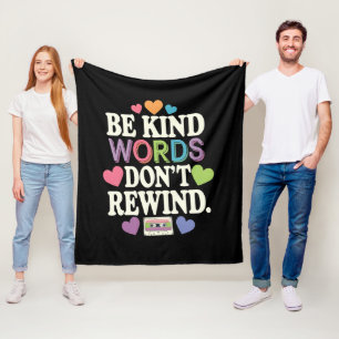 Be Kind Words Don't Rewind Funny Fleece Blanket