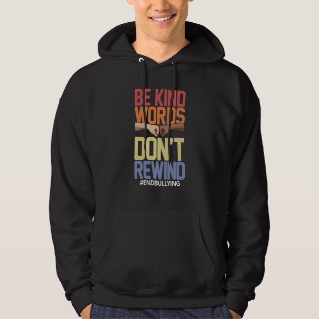 Be Kind Words Don't Rewind Women Stop Bullying Awa Hoodie (Front)