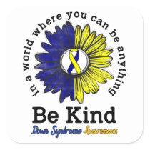 Be Kind World Down Syndrome Day Awareness Ribbon Square Sticker