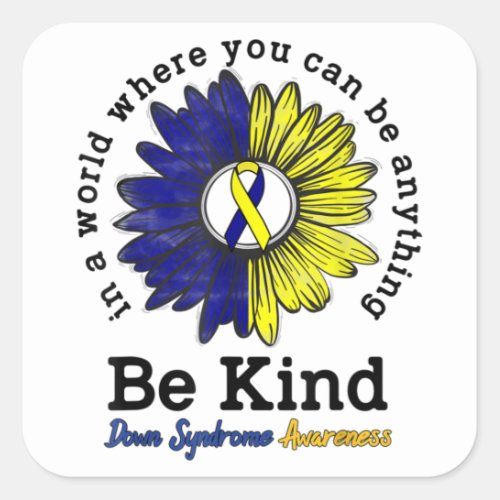 Be Kind World Down Syndrome Day Awareness Ribbon Square Sticker