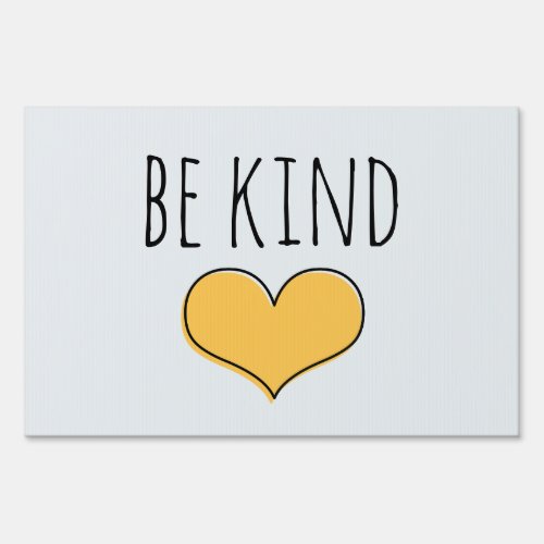 Be Kind Yard Sign