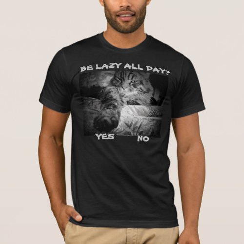 Be Lazy All Day Cat Says Yes T_Shirt