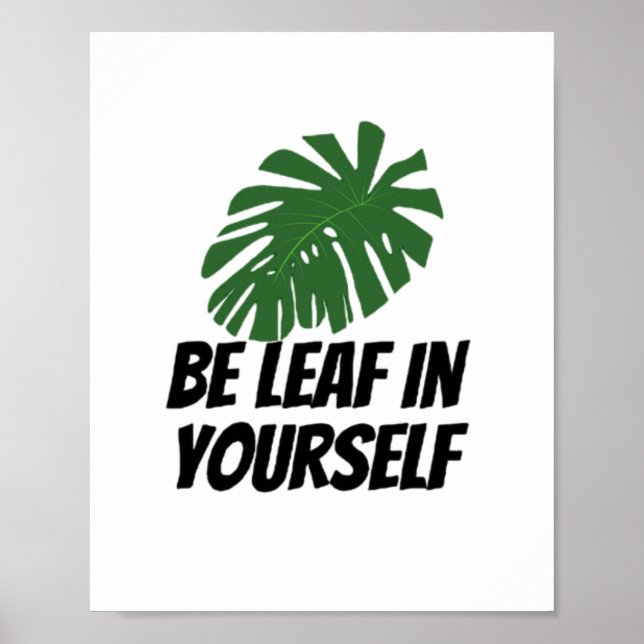 Be Leaf In Yourself Poster (Front)