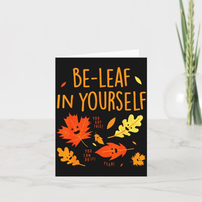 Be-leaf In Yourself Quotes Sayings Funny Gift  Card (Front)