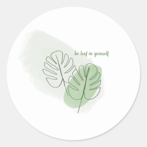 be leaf in yourself sticker